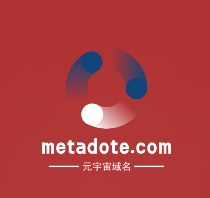 元宇宙啥域名好,metadote.com邀你来品鉴点评