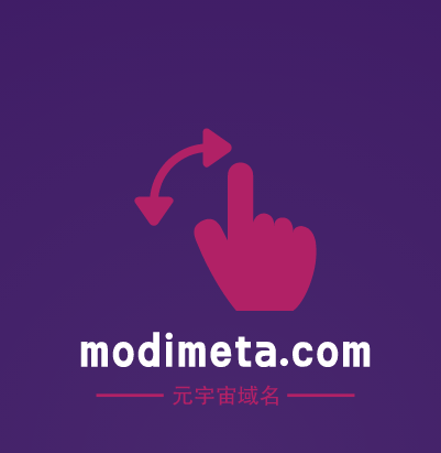 元宇宙啥域名好,modimeta.com值得你拥有