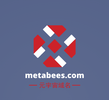 元宇宙啥域名好,metabees.com邀你来品鉴点评