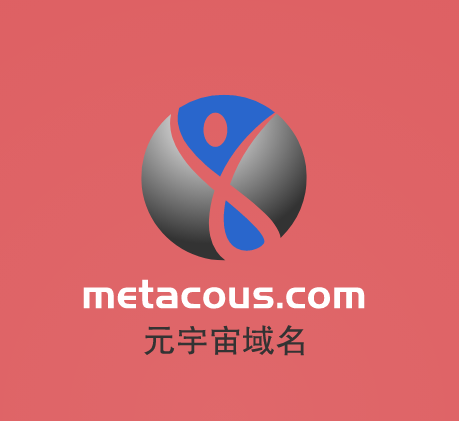 元宇宙域名用啥好,metacous.com等你来挑选